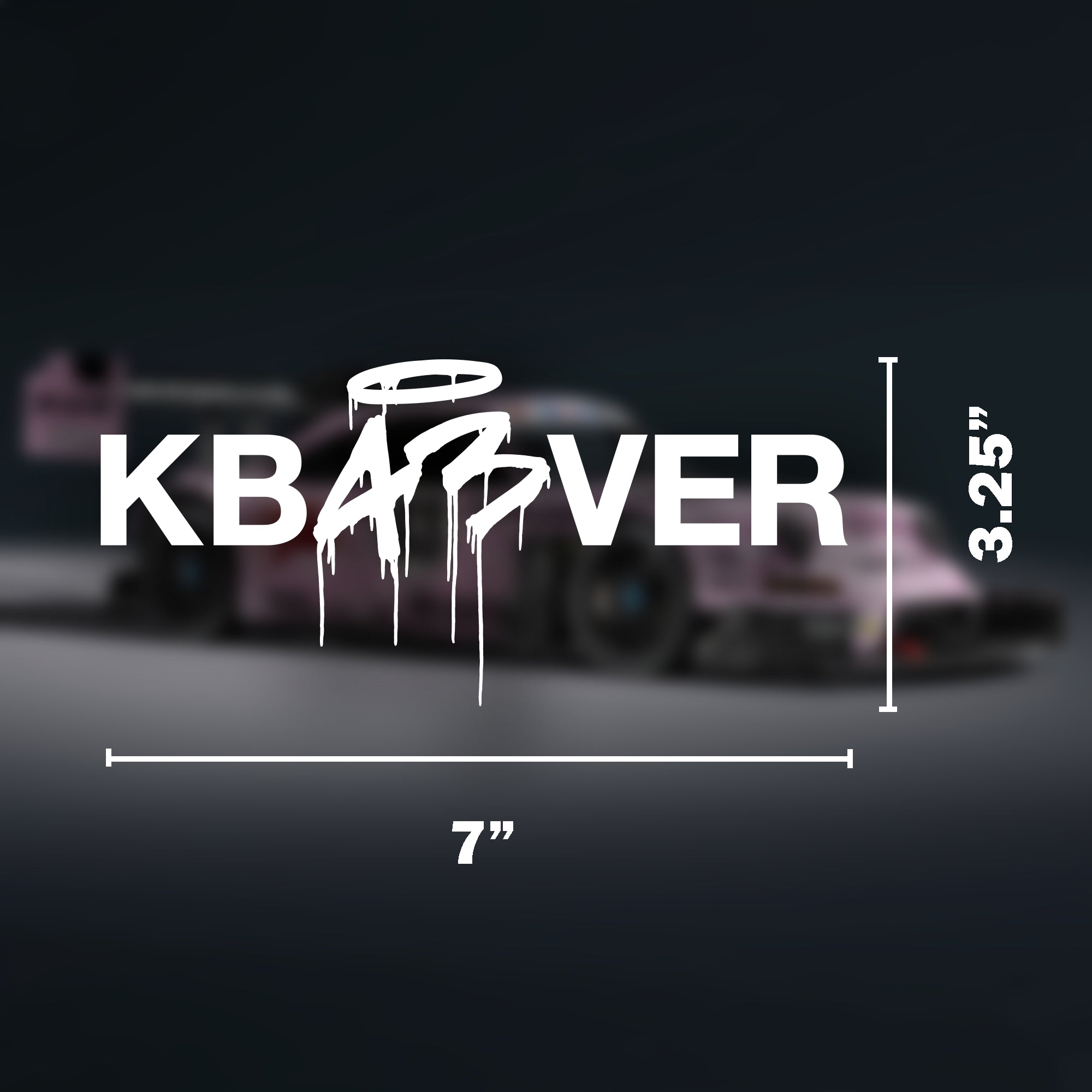 Diecut sticker featuring "KB43VER" text with a dripping, graffiti-style design and a halo above the "A," measuring 7 inches.