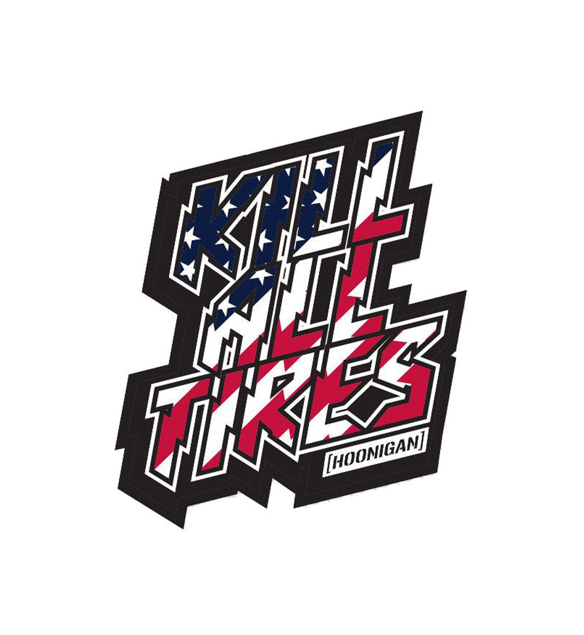 Hoonigan KILL ALL TIRES sticker featuring bold lettering in red, white, and blue with a star pattern.