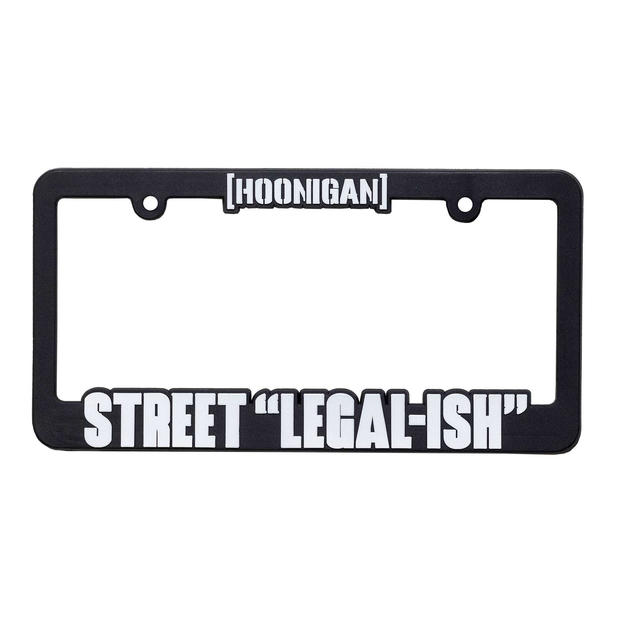 Hoonigan STREET LEGAL License Plate Frame