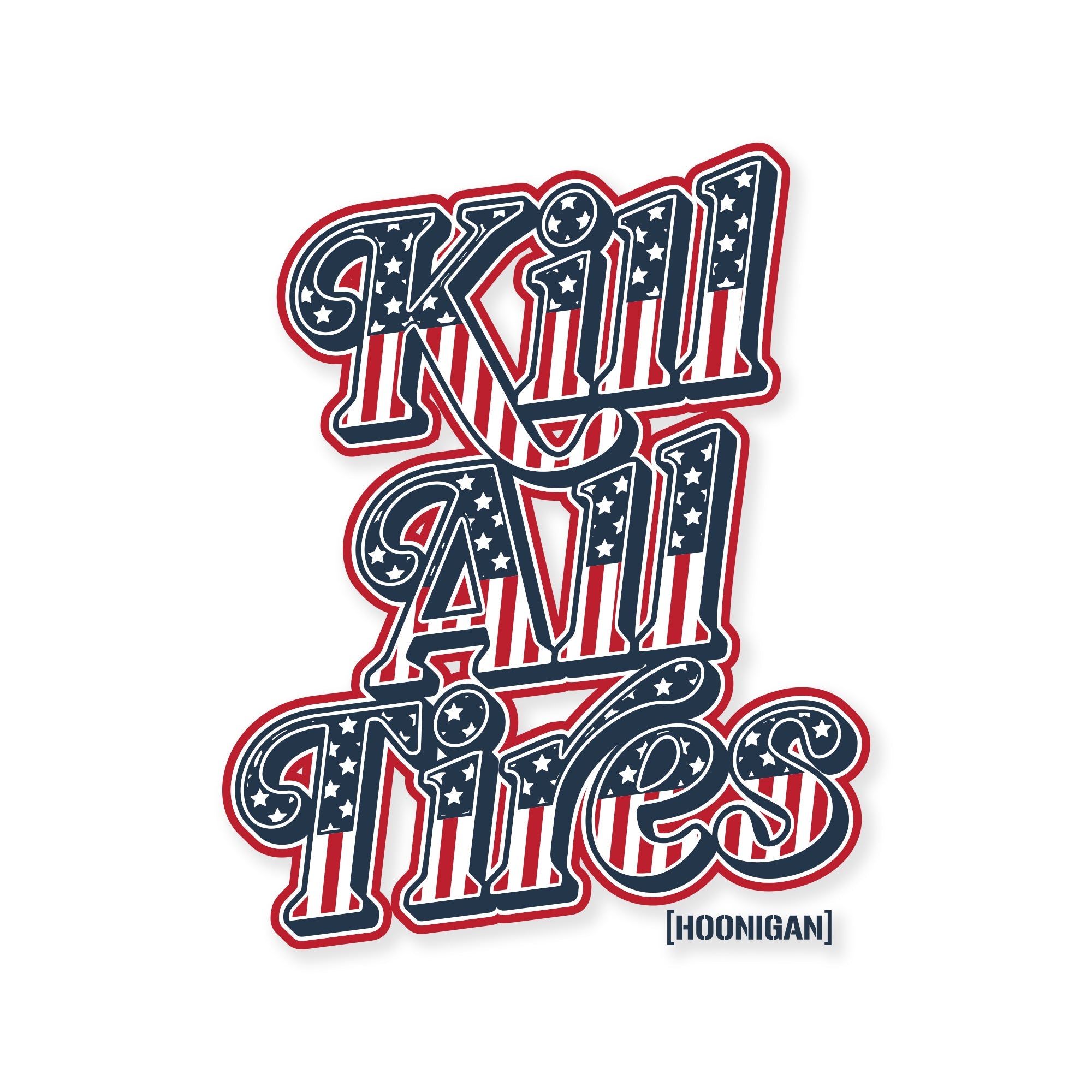 Hoonigan Kill All Tires USA sticker, 5-inch size, featuring bold red, white, and blue American flag-inspired text design.