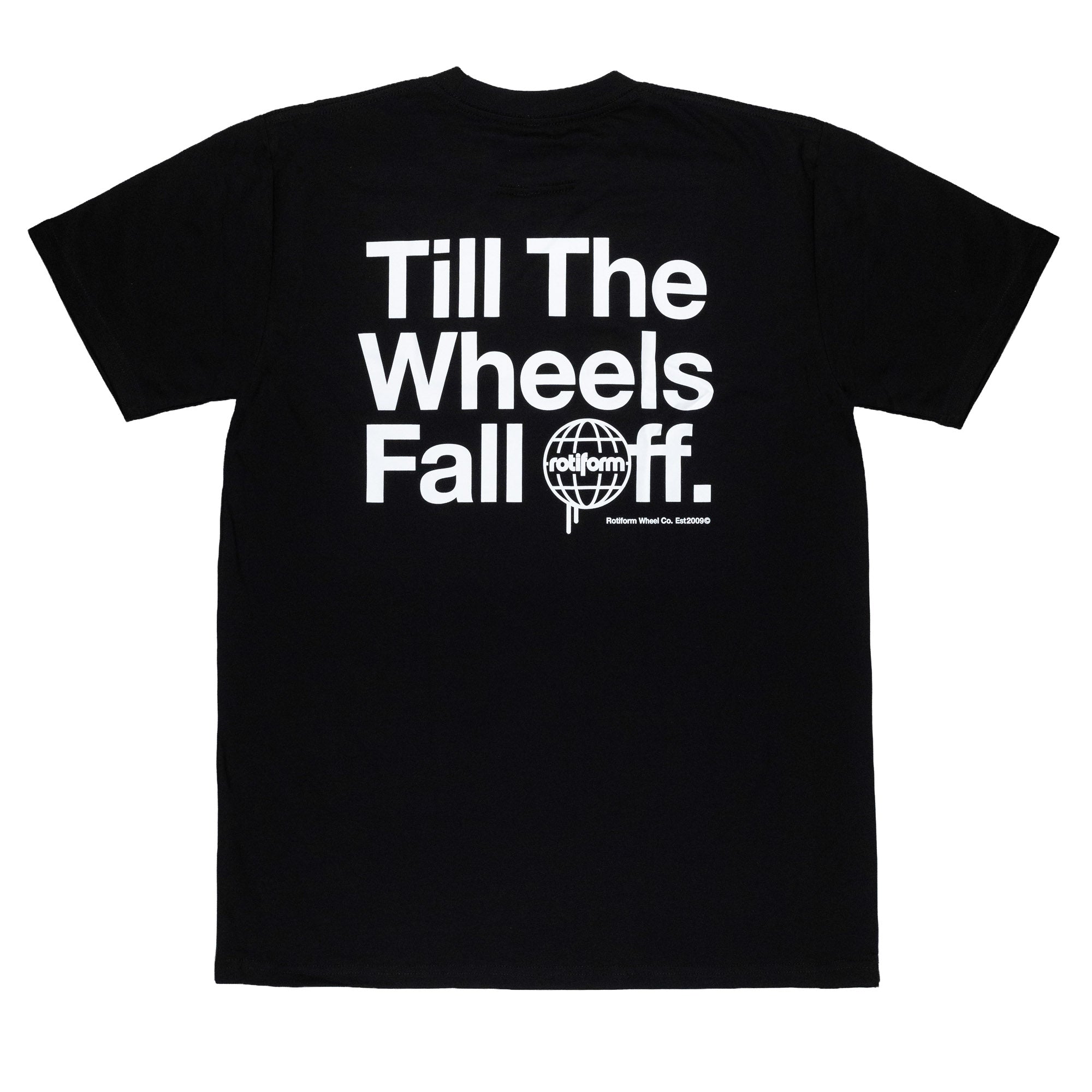 Black short sleeve t-shirt featuring bold white text on the back that reads "Till The Wheels Fall Off" with a logo.
