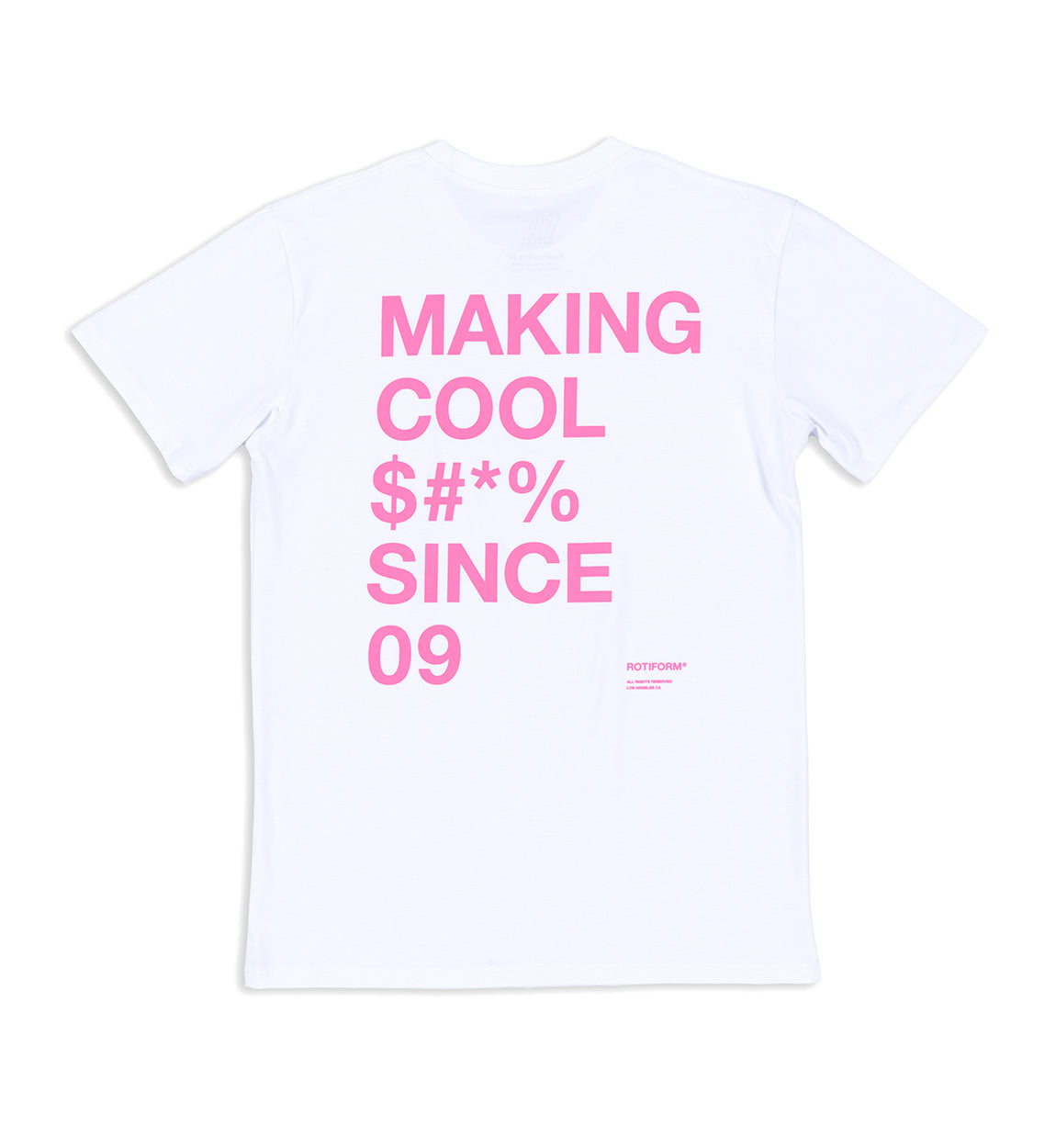 White short sleeve tee featuring "MAKING COOL $#*&" graphic in bold, stylized font by Rotiform.