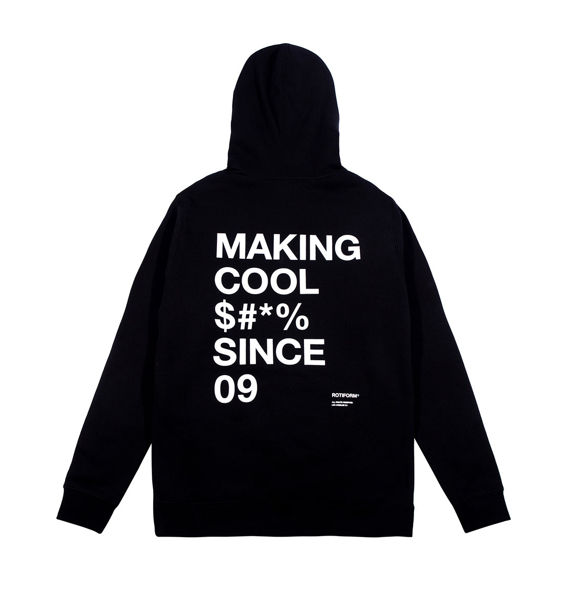 Black Rotiform hoodie with "MAKING COOL $#*&" printed on the back.