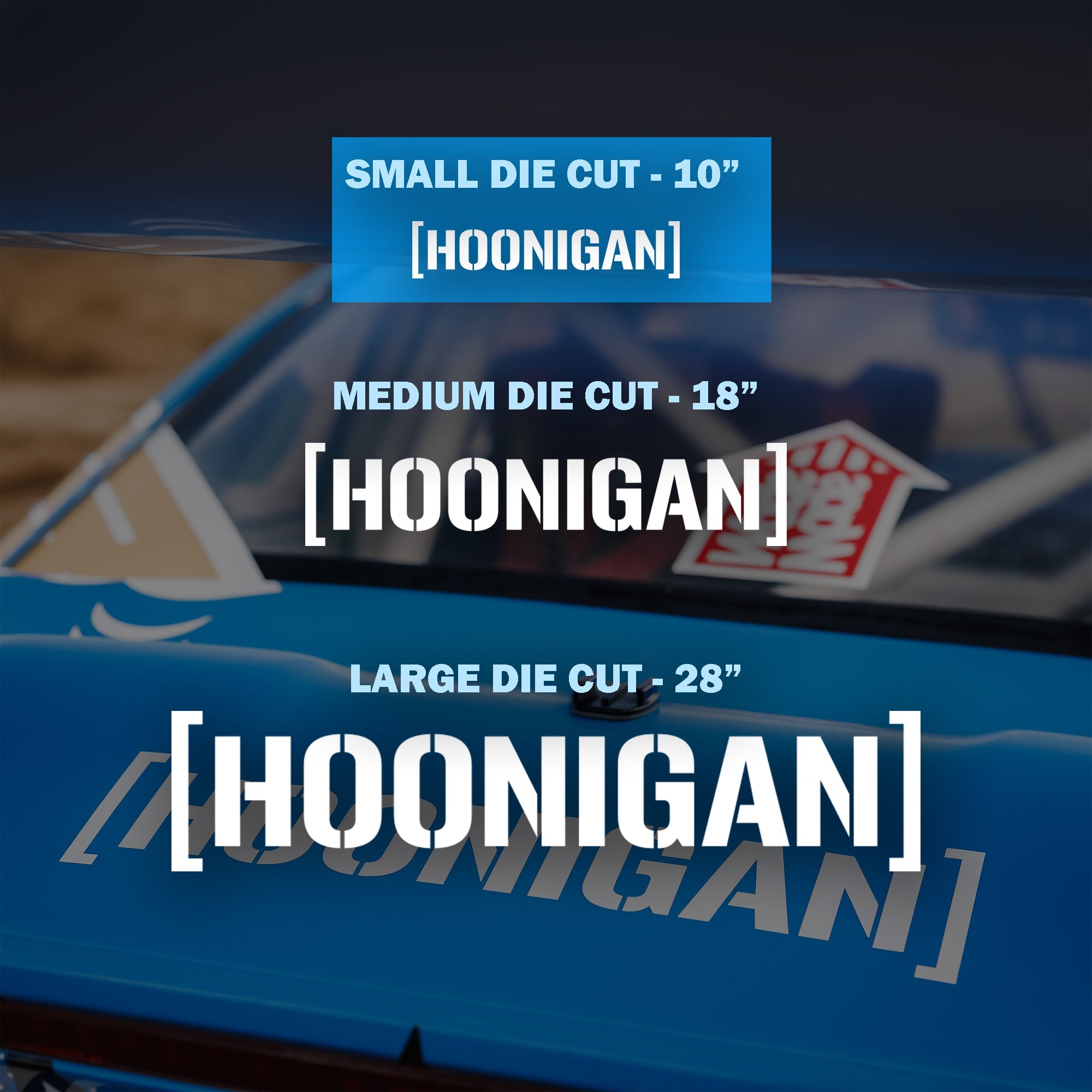 Image showing three sizes of Hoonigan die cut stickers: small 10", medium 18", large 28", with the Hoonigan logo.
