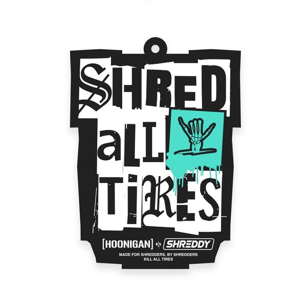 Hoonigan x Shreddy SHRED ALL TIRES air freshener featuring bold graphics and a playful design for automotive enthusiasts.